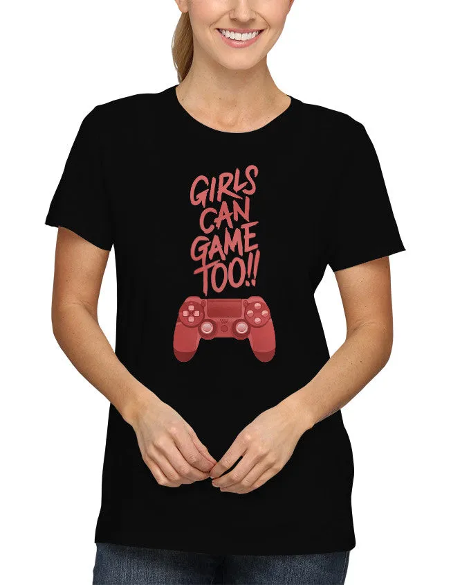 Girls Can Game Too Unisex T-Shirt by Sexy Hackers