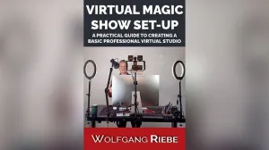 Virtual Magic Show Set-Up by Wolfgang Riebe eBook - INSTANT DOWNLOAD